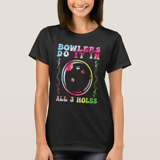 Bowlers Do it in All 3 Holes Bowling Men Bowling F Tシャツ (正面)