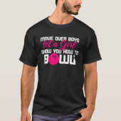 Bowling Ball Game Pins Cool Bowl Perfect  Idea Tシャツ (正面)