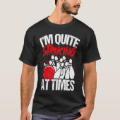 Bowling Ball Pin Bowler Strike Bowling Fanatic Bow Tシャツ (正面)