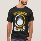 Bowling Ball Pin Bowler Strike Team Bowling Alley  Tシャツ (正面)