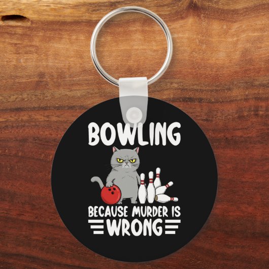 Bowling Because Murder Is Wrong Funny Cat 1  キーホルダー (正面)