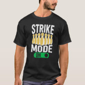 Bowling Bowler Team Bowling Strike Mode On Tシャツ (正面)