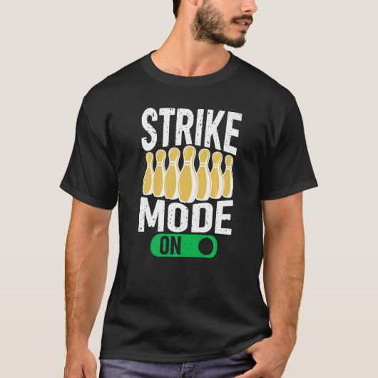 Bowling Bowler Team Bowling Strike Mode On Tシャツ (正面)