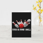 Bowling Bowler This Is How I Roll Men Women Adults カード (黄色い花)