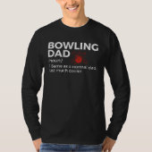 Bowling Dad Definition  Bowler Bowling Tシャツ (正面)