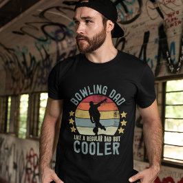 Bowling Dad Like a Regular Dad But Cooler Tシャツ