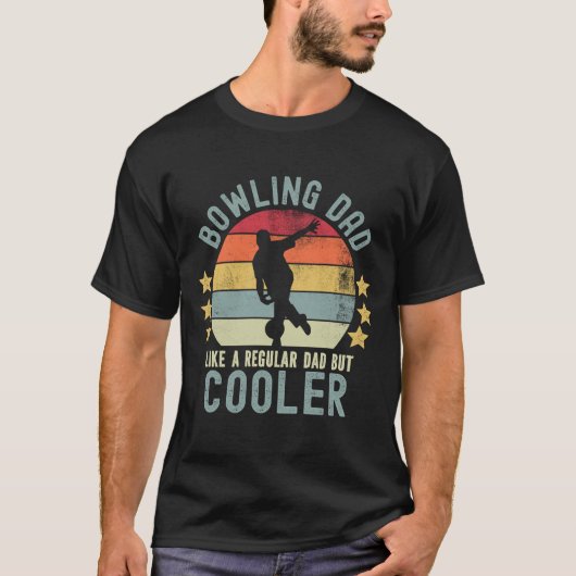 Bowling Dad Like a Regular Dad But Cooler Tシャツ (正面)