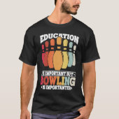 Bowling Education Bowler Strike Bowling Team Bowli Tシャツ (正面)
