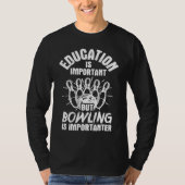 Bowling Education Bowler Strike Team Bowling Alley Tシャツ (正面)