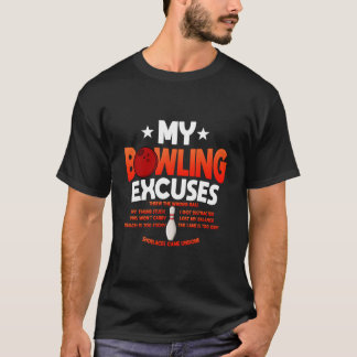 Bowling Excuses Saying Tシャツ