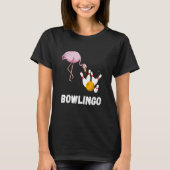 Bowling Flamingo Bowling Pins Bowler Strike Bowlin Tシャツ (正面)