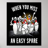 Bowling Funny When You Miss An Easy Spare ポスター (正面)