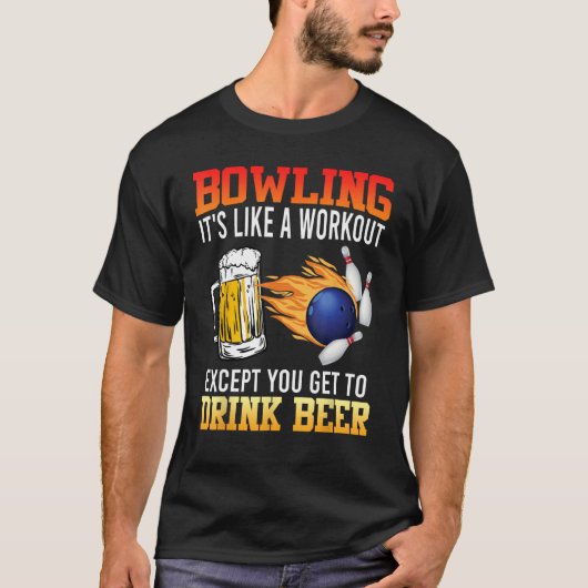 Bowling It s like a Workout with Drinking Beer Bee Tシャツ (正面)