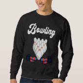 Bowling Lane Bowling Set Strike Bowling Team Bowli スウェットシャツ (正面)