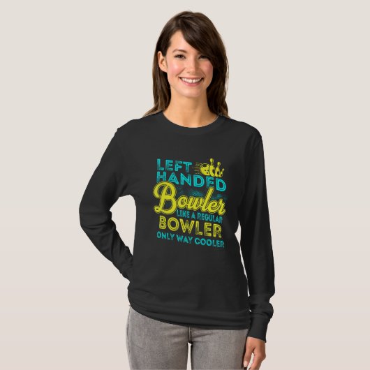 Bowling Left Handed Bowler  Team Men Women Kids Tシャツ (正面フル)