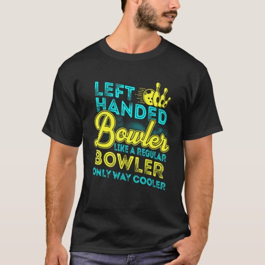 Bowling Left Handed Bowler  Team Men Women Kids Tシャツ (正面)