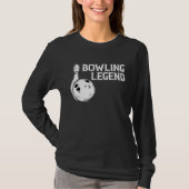 Bowling Legend Strike Bowler Bowling Team Bowling  Tシャツ (正面)