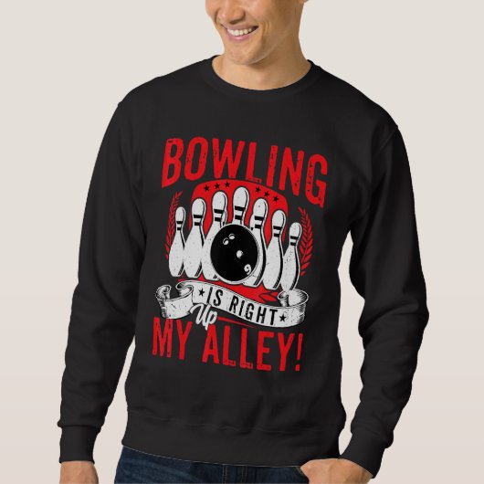 Bowling Lover Bowler - Bowling Is Right Up My Alle スウェットシャツ (正面)