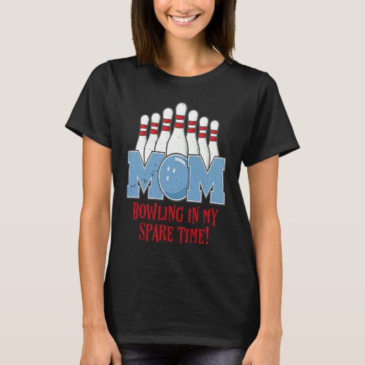 Bowling Mom In My Spare Time Pun Women's Ten Pin Tシャツ (正面)