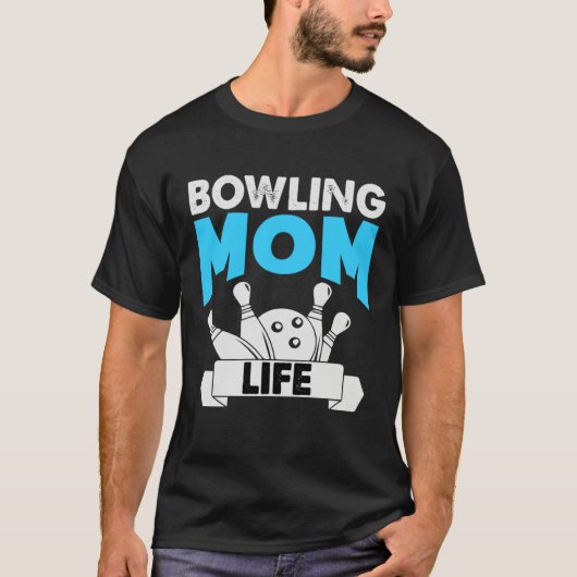 Bowling Mom Life Motheru2019s Day Tシャツ (正面)