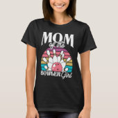 Bowling Mom Pin Bowler Strike Bowling Team Bowling Tシャツ (正面)