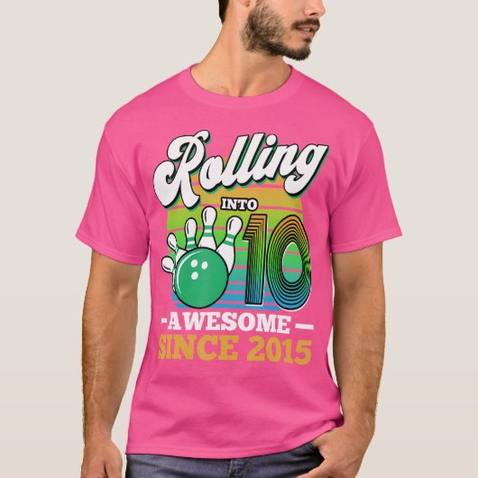 Bowling Party Rolling Into 10 Awesome Since 2015 1 Tシャツ (正面)