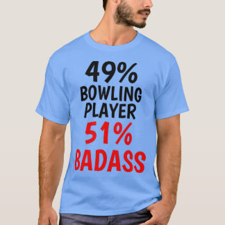 Bowling Player Badass T Tシャツ