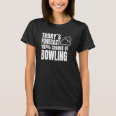Bowling Player Outfit Bowling Club Bowling Saying Tシャツ (正面)