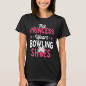 Bowling Princess Bowling Shoes Bowler Bowling Pins Tシャツ (正面)