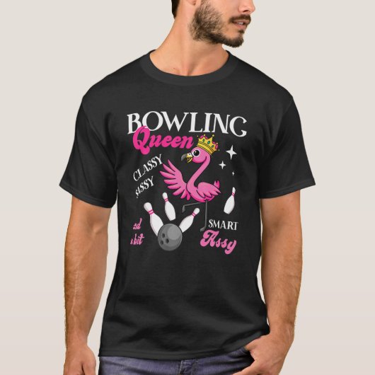 Bowling Queen Classy And Sassy Funny Flamingo Bowl Tシャツ (正面)