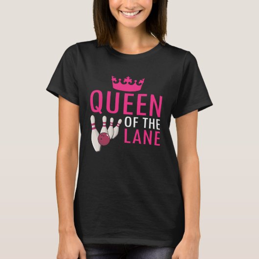 Bowling Queen Of The Lane Girl Women Player Bowler Tシャツ (正面)