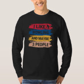 Bowling Saying I Like Bowling And Maybe 3 People Tシャツ (正面)