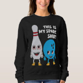 Bowling This Is My Spare Bowling スウェットシャツ (正面)