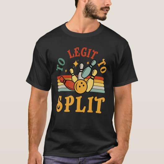 Bowling Too Legit To Split Men Women Bowler  Retro Tシャツ (正面)