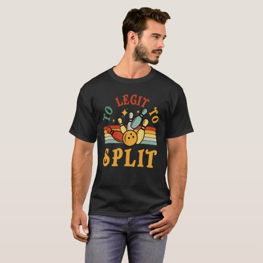 Bowling Too Legit To Split Men Women Bowler  Retro Tシャツ (正面フル)