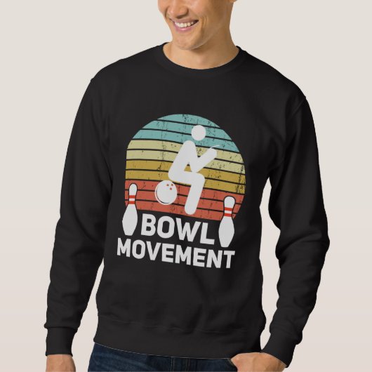 Bowlmovement  Bowling Pun Bowler Joke Humor スウェットシャツ (正面)