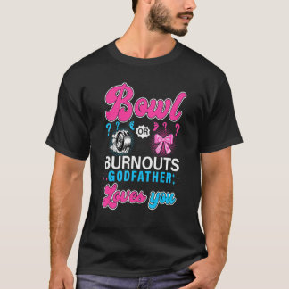 Bows Or Burnouts Godfather Loves You Gender Reveal Tシャツ