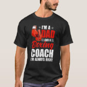 Boxer Daddy Coaches Fathers Day I'm A Dad And A Bo Tシャツ (正面)