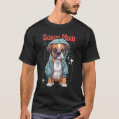 Boxer Mom Boxer Loyal Dogs Tシャツ (正面)