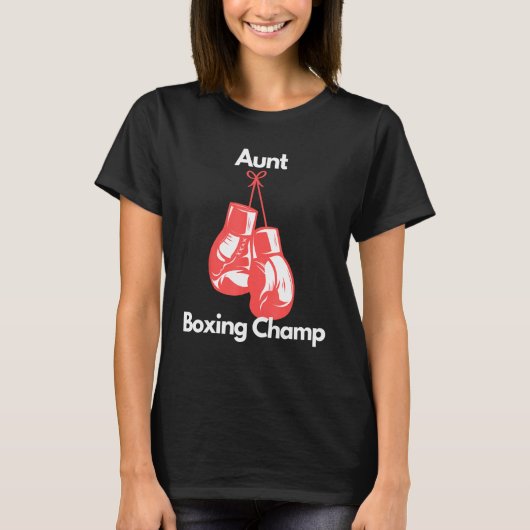 Boxing Champ Aunt Boxing Gloves Mothers Day Tシャツ (正面)