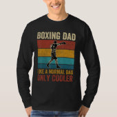 Boxing Dad Like A Normal Dad Only Cooler Father's  Tシャツ (正面)