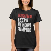 Boxing For Men Women Boxing Keeps My Heart Pump Tシャツ (正面)