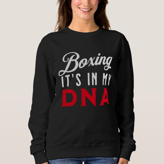 Boxing It's In My DNA   Boxing スウェットシャツ (正面)