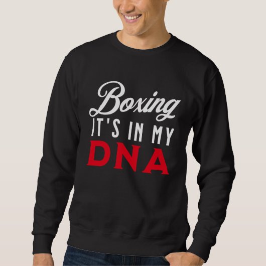 Boxing It's In My DNA   Boxing スウェットシャツ (正面)