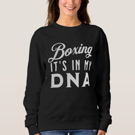 Boxing It's In My DNA   Boxing  1 スウェットシャツ (正面)