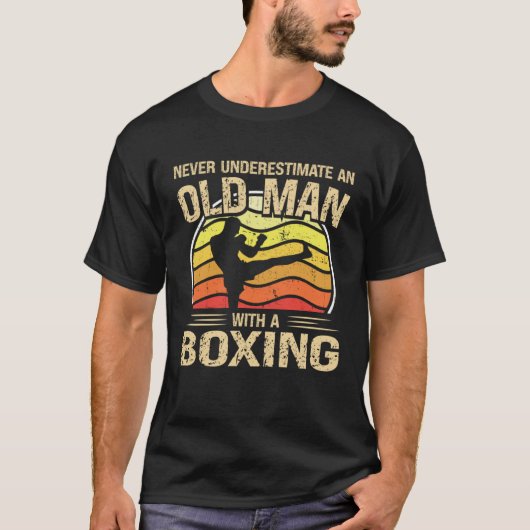 Boxing Player Men Women Never Underestimate An Old Tシャツ (正面)