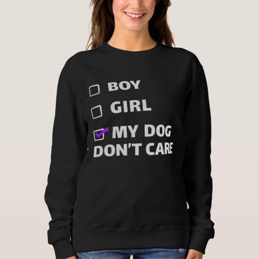 Boy Girl or My Dog Dont Care  Non binary Gender スウェットシャツ (正面)