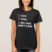 Boy Girl or My Dog Dont Care  Non binary Gender Tシャツ (正面)