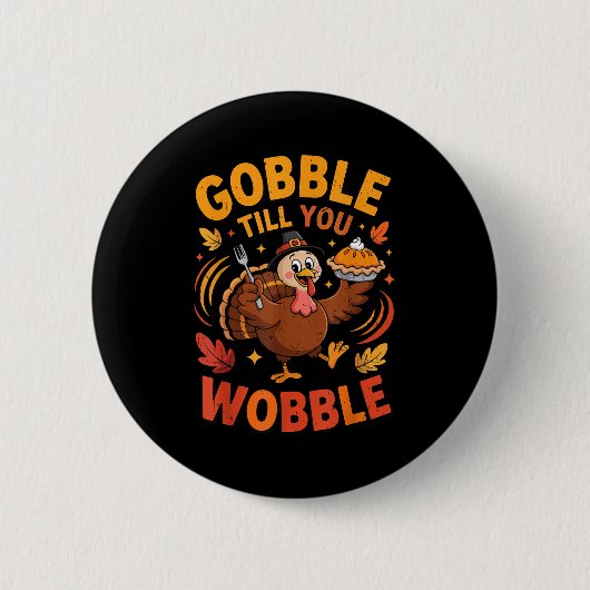 Boy Toddler Gobble Till You Wobble Turkey Funny Th 缶バッジ (正面)