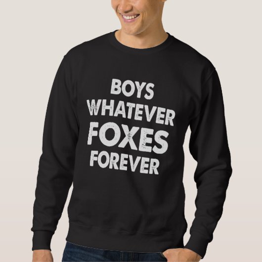 Boy Whatever Foxes Forever   Women スウェットシャツ (正面)
